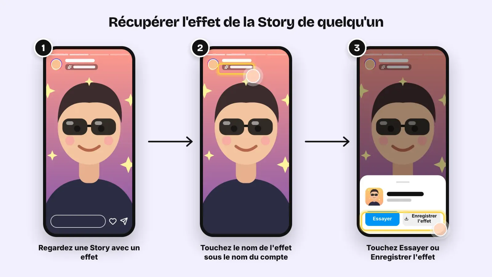 Trois étapes pour récupérer l'effet de la Story de quelqu'un, regarder la Story, toucher le nom de l'effet sous le nom du compte, puis Essayer ou Enregistrer l'effet