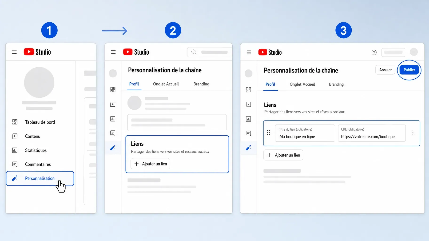 Trois étapes dans YouTube Studio pour ajouter des liens à la chaîne, ouvrir Personnalisation, aller dans Profil et Liens, ajouter un titre et une URL puis publier